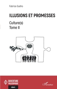 Fabrice Guého - Illusions et promesses - Culture(s) Tome 2.