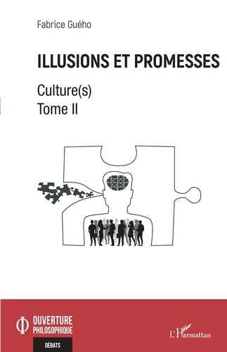 Illusions et promesses. Culture(s) Tome 2