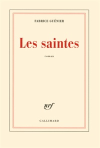 Fabrice Guénier - Les saintes.