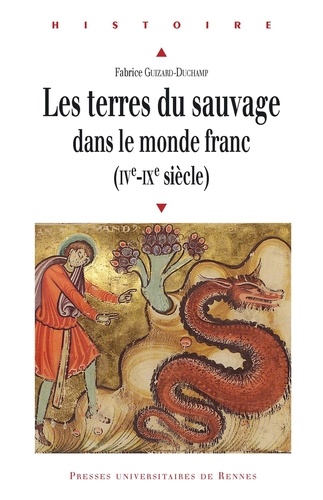 Les terres du sauvage dans le monde franc. (IVe-IXe siècle)