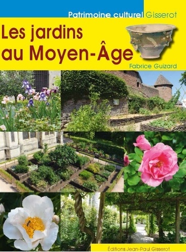 Fabrice Guizard - Les jardins au Moyen Age.