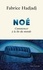 Noé. Commencer à la fin du monde
