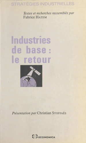 Industries de base, le retour. Colloque, Paris, 21 juin 1989
