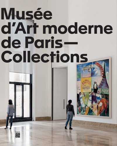 Musées d'Art moderne de Paris. Collections