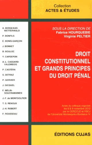 Fabrice Hourquebie et Virginie Peltier - Droit constitutionnel et grands principes du droit pénal.