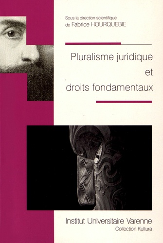 Fabrice Hourquebie - Pluralisme juridique et droits fondamentaux.