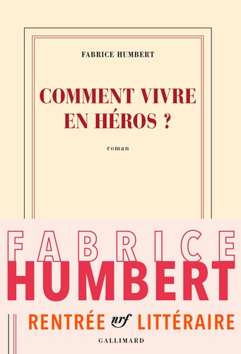 Comment vivre en héros ?