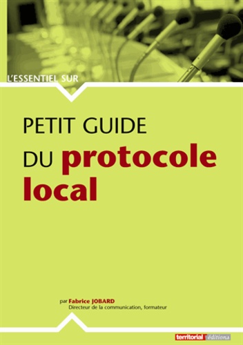 Fabrice Jobard - Petit guide du protocole local.