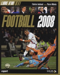 Fabrice Jouhaud - Livre d'or du football 2008.