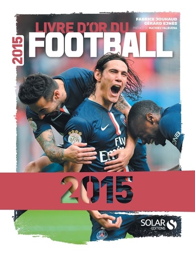 Fabrice Jouhaud et Gérard Ejnès - Livre d'or du football 2015.