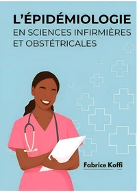 L'EPIDEMIOLOGIE EN SCIENCES INFIRMIERES ET OBSTETRICALES