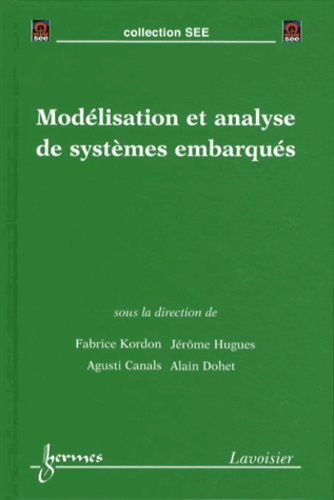 Fabrice Kordon et Jérôme Hugues - Modélisation et analyse de systèmes embarqués.