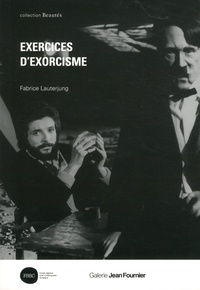 Fabrice Lauterjung - Exercices d'exorcisme - Essai sur Hitler, un film d'Allemagne de Hans-Jürgen Syberberg.