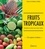 Fruits tropicaux. Connaître et cultiver mes arbres fruitiers