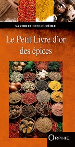 Fabrice Le Bellec - Le petit livre d'or des épices.