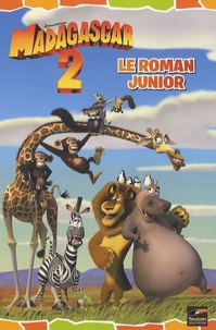 Fabrice Le Jean - Madagascar 2 - Le roman junior.