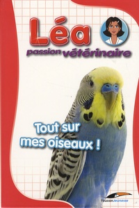 Fabrice Le Jean - Tout sur mes oiseaux !.