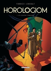 Fabrice Lebeault - Horologiom Tome 7 : Les couloirs changeants.