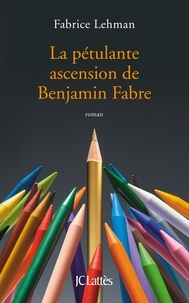 Fabrice Lehman - La pétulante ascension de Benjamin Fabre.