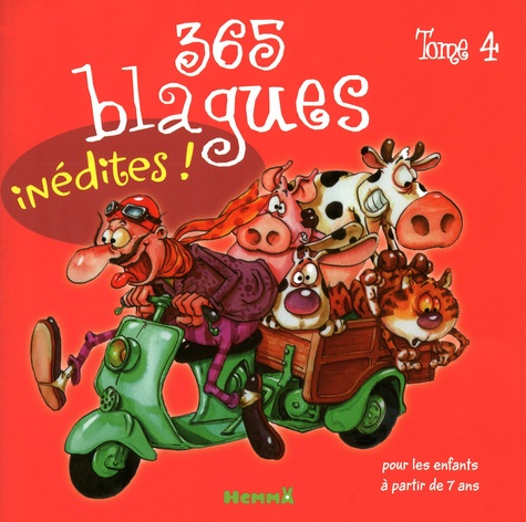 Fabrice Lelarge - 365 blagues inédites tome 4 - Pour les enfants à partir de 7 ans.
