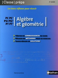 Fabrice Lembrez - Algèbre et géométrie PC-PC* PSI-PSI* PT-PT*.