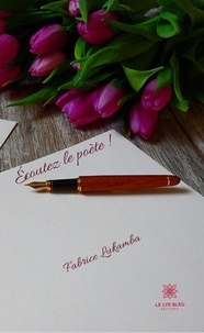 Fabrice Lukamba - Ecoutez le poète !.