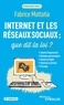 Fabrice Mattatia - Internet et les réseaux sociaux : que dit la loi ?.
