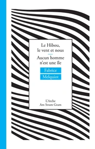 Le Hibou, le vent et nous & Aucun homme n'est une île