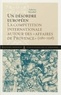 Fabrice Micallef - Un désordre européen - La compétition internationale autour des "affaires de Provence" (1580-1598).