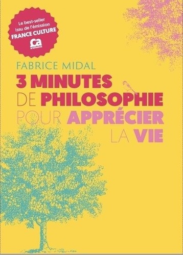 3 minutes de philosophie pour apprécier la vie