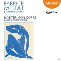 Fabrice Midal - Habiter mon corps - Guide de méditation.