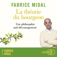 Fabrice Midal - La théorie du bourgeon - Une philosophie anti-découragement.