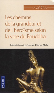 Fabrice Midal - Le chemin de la grandeur et de l'héroïsme selon la  voie du Bouddha.