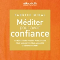 Méditer pour avoir confiance