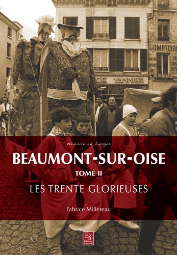 Beaumont-sur-Oise. Tome 2, Les Trente Glorieuses