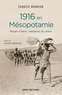 Fabrice Monnier - 1916 en Mésopotamie - Moyen-Orient : naissance du chaos.
