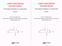 Fabrice Mourlon Beernaert et Gilles Collard - Liber Amicorum Xavier Dieux - Hommage d'exception à un esprit libre, 2 volumes.