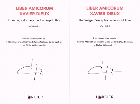 Liber Amicorum Xavier Dieux. Hommage d'exception à un esprit libre, 2 volumes