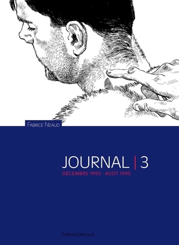 Esthétique des brutes Tome 3 Journal. Décembre 1993 - Août 1995