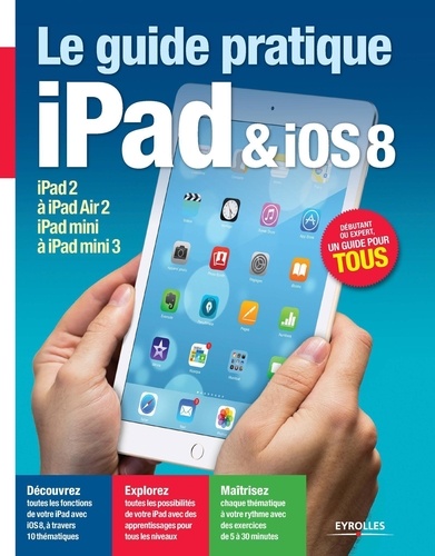 Le guide pratique iPad et iOS 8