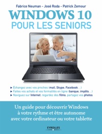 Fabrice Neuman et José Roda - Windows 10 pour les seniors.