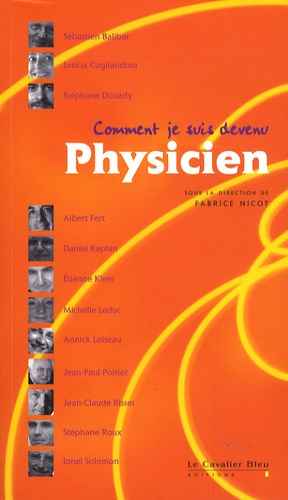 Fabrice Nicot - Comment je suis devenu Physicien.