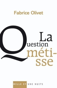 Fabrice Olivet - La Question métisse.