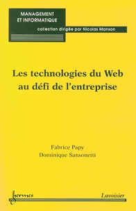Fabrice Papy et Dominique Sansonetti - Les technologies du Web au défi de l'entreprise.