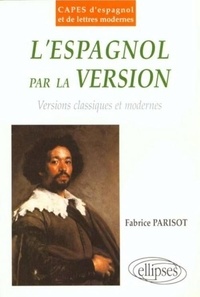 Fabrice Parisot - L'Espagnol Par La Version.