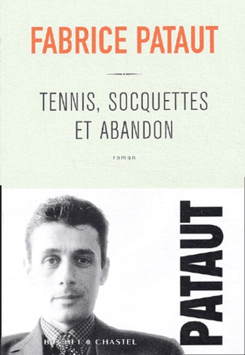 Fabrice Pataut - Tennis, socquettes et abandon.