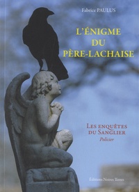 Fabrice Paulus - L'énigme du Père-Lachaise - Les enquêtes du sanglier.