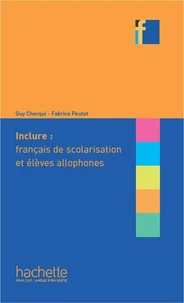 COLLECTION F - Inclure : français langue de scolarisation et élèves allophones (ebook)