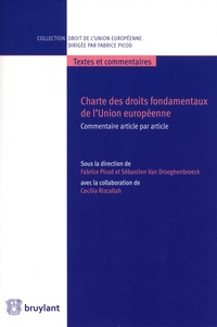 Fabrice Picod et Sébastien Van Drooghenbroeck - Charte des droits fondamentaux de l'Union européenne - Commentaire article par article.