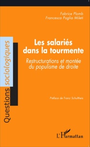 Fabrice Plomb et Francesca Poglia Mileti - Les salariés dans la tourmente - Restructurations et montée du populisme de droite.